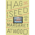 Hag-Seed: William Shakespeare's the Tempest Retold: A Novel - Paperback