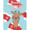 Reindeer Coloring Book for Kids: Fun Children's Christmas Stocking Stuffer for Toddlers & Children - 50 Fun Pages to Color with Santa, Elves, Snowmen - Paperback