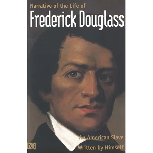 Narrative of the Life of Frederick Douglass, an American Slave: Written by Himself - Paperback
