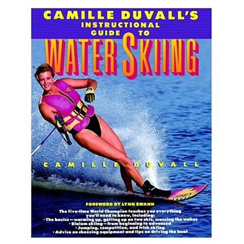 Camille Duvall's Instructional Guide to Water Skiing - Paperback