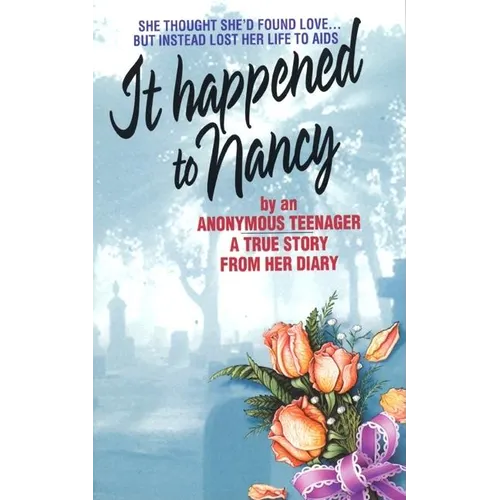 It Happened to Nancy: By an Anonymous Teenager, a True Story from Her Diary - Paperback
