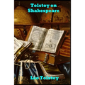 Tolstoy on Shakespeare: A Critical Essay on Shakespeare - Paperback