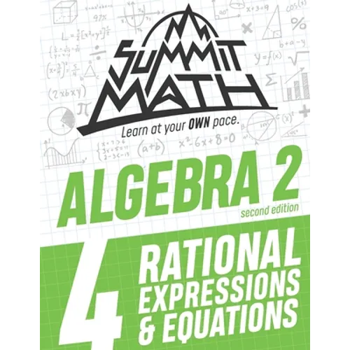 Summit Math Algebra 2 Book 4: Rational Equations and Expressions - Paperback
