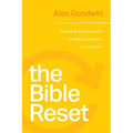 The Bible Reset: Simple Breakthroughs to Make Scripture Come Alive - Paperback