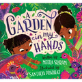 A Garden in My Hands - Hardcover