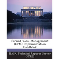 Earned Value Management (Evm) Implementation Handbook - Paperback