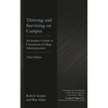 Thriving and Surviving on Campus: An Insider's Guide to Community College Administration - Paperback
