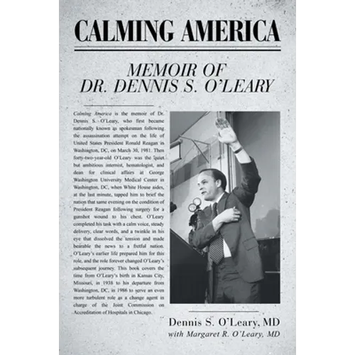 Calming America: Memoir of Dr. Dennis S. O'Leary - Paperback
