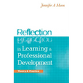 Reflection in Learning and Professional Development: Theory and Practice - Paperback