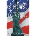 Half of America Is Nuts, and They Were Allowed to Vote: The Need for a Group for Groupless People - Hardcover