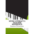 Music Literacy 8 Teacher Reference - Paperback