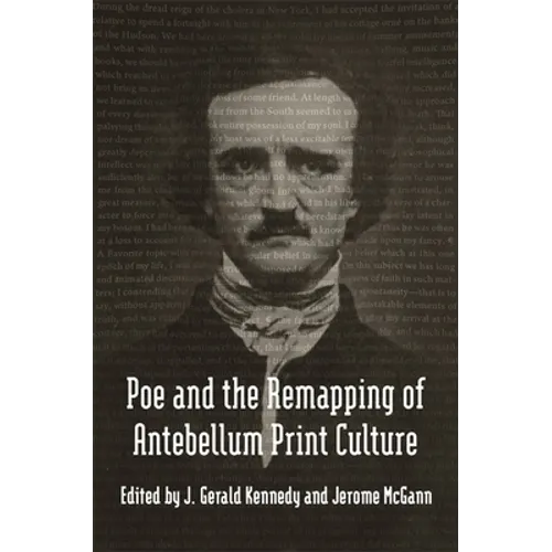 Poe and the Remapping of Antebellum Print Culture - Hardcover