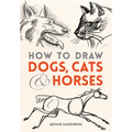 How to Draw Dogs, Cats and Horses - Paperback