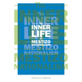 The Inner Life of Mestizo Nationalism - Paperback