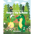 Adventures with Bongo: Bongo's Trip to Maine - Paperback