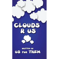 Clouds R Us - Hardcover