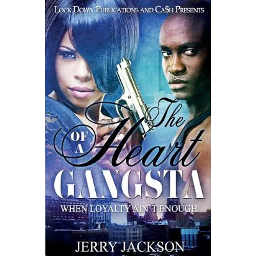 The Heart of a Gangsta: When Loyalty Ain't Enough - Paperback