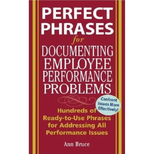 Perfect Phrases for Documenting Employee Performance Problems - Paperback