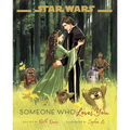 Star Wars: Someone Who Loves You - Hardcover