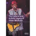 The Cultural and Artistic Legacy of Oliver Mtukudzi: Using Language for Social Justice - Hardcover