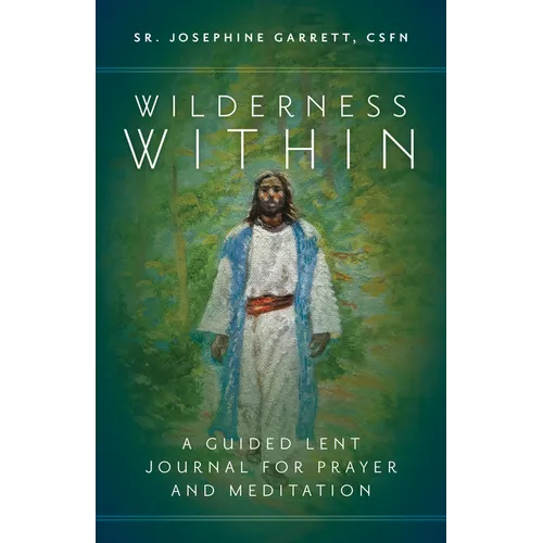 Wilderness Within: A Guided Lent Journal for Prayer and Meditation - Paperback