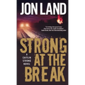 Strong at the Break: A Caitlin Strong Novel - Paperback