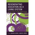 Regenerating Education as a Living System: Success Stories of Systems Thinking in Action - Paperback