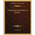 Ceremonies Of Initiation In Britain - Paperback