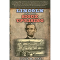 Lincoln and the Sioux Uprising of 1862 - Paperback