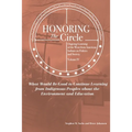 Honoring the Circle: Ongoing Learning from American Indians on Politics and Society, Volume IV: What Would Be Good to Continue Learning fro - Paperback