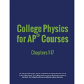 College Physics for AP(R) Courses: Part 1: Chapters 1-17 - Paperback