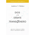 Dios Y El Debate Transgénero: ¿Qué Dice Realmente La Biblia Sobre La Identidad de Género? - Paperback