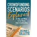 Crowdfunding Scenarios Explained: If, How, and When to Tax Money from Crowdfunding - Paperback