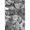 Coin Inventory: Collection Log Book, Collectors Coins Record, Catalog Ledger Notebook, Keep Track Purchases, Collectible Diary, Gift, Collecting Logbo - Paperback
