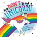You Don't Want a Unicorn! - Board Book