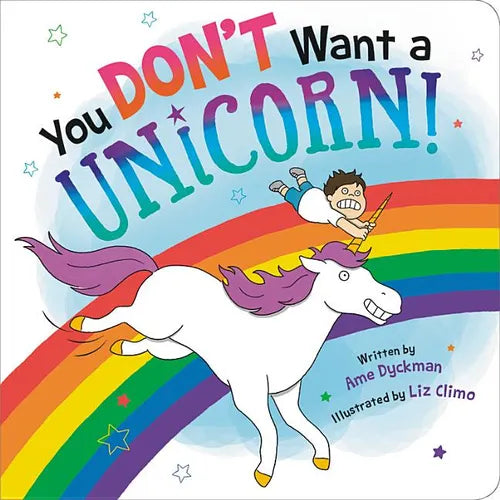 You Don't Want a Unicorn! - Board Book