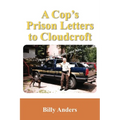 A Cop's Prison Letters to Cloudcroft: ...Pieces of the Puzzle, and more... - Paperback