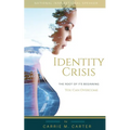 Identity Crisis: The Root of It's Beginning, You Can Overcome - Paperback