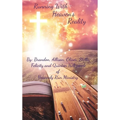 Running With Heaven's Reality - Hardcover