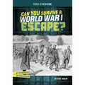 Can You Survive a World War I Escape?: An Interactive History Adventure - Paperback