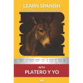 Learn Spanish with Platero y yo: Interlinear Spanish to English - Paperback