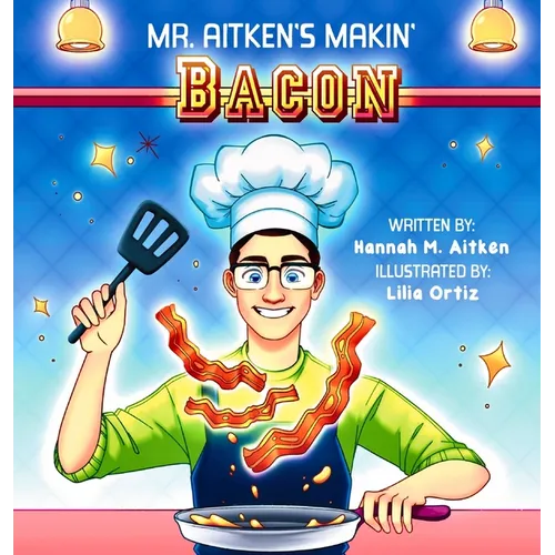 Mr. Aitken's Makin' Bacon - Hardcover