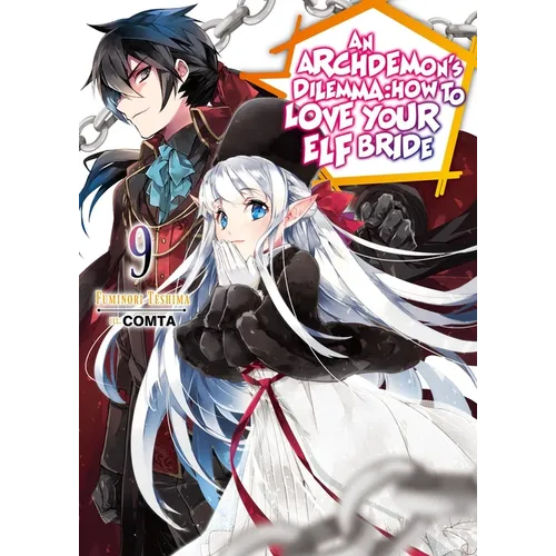 An Archdemon's Dilemma: How to Love Your Elf Bride: Volume 9 (Light Novel) - Paperback