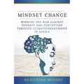 Mindset Change: Winning the war against poverty and perception through climatepreneurship in Africa - Paperback