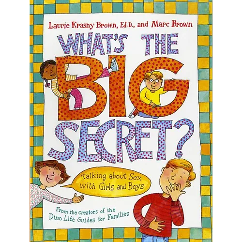 What's the Big Secret?: Talking about Sex with Girls and Boys - Paperback