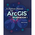 A Python Primer for ArcGIS(R): Workbook I - Paperback