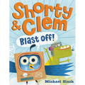 Shorty & Clem Blast Off! - Hardcover