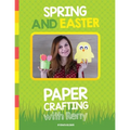 Spring and Easter Paper Crafting with Reny: 40 easy paper projects for children - Paperback