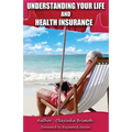 Understanding Your Life and Health Insurance - Paperback