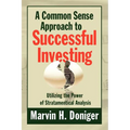 A Common Sense Approach to Successful Investing - Paperback